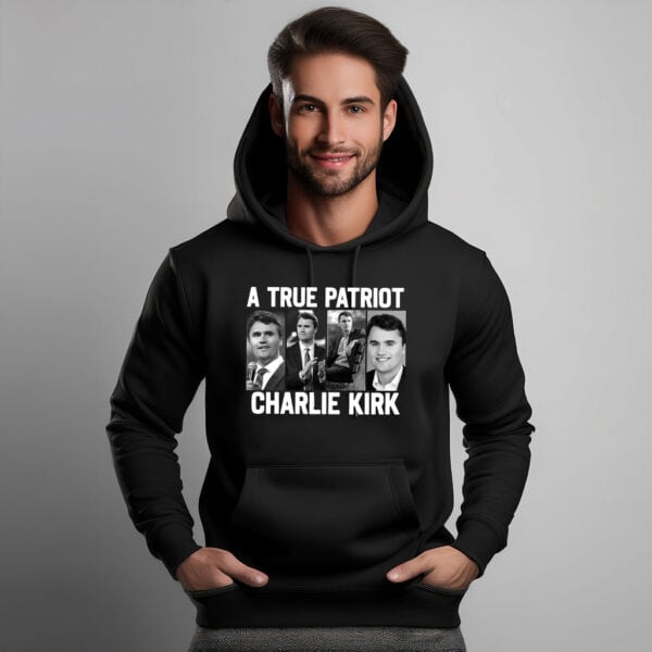 A True Patriot Charlie Kirk Hoodie - My Store