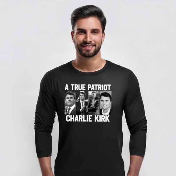 A True Patriot Charlie Kirk Long Sleeve Shirt - Turning Point USA Merch