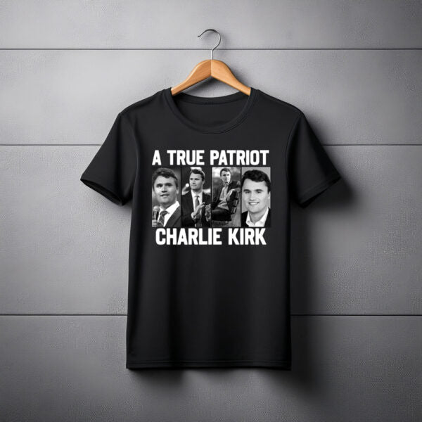 A True Patriot Charlie Kirk Shirt - Turning Point USA Merch