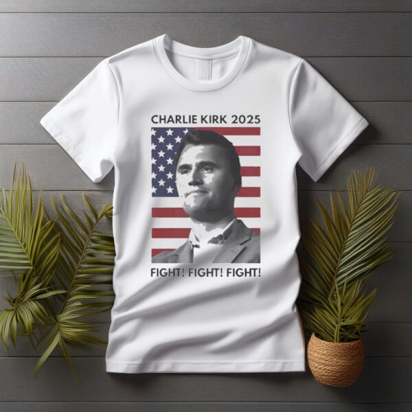 Charlie Kirk 2025 Fight Shirt - Turning Point USA Merch