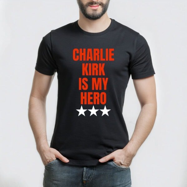 Charlie Kirk Is My Hero Shirt – Bold Patriotic Statement Tee - Turning Point USA Merch