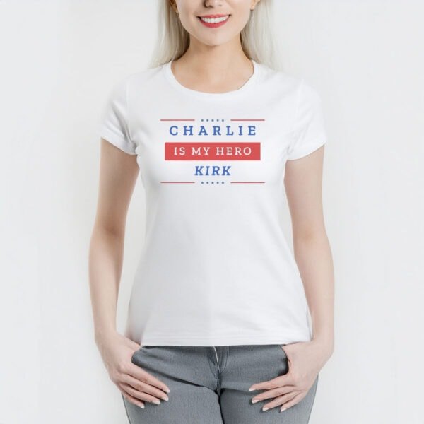 Charlie Kirk Is My Hero Shirt – Conservative Support Tee - Turning Point USA Merch