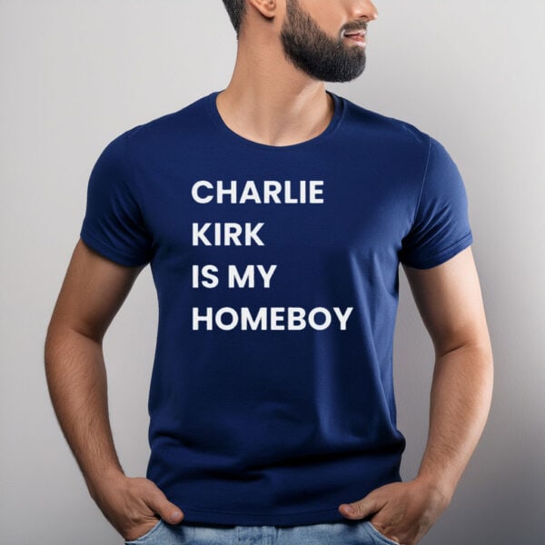 Charlie Kirk Is My Homeboy Shirt - Turning Point USA Merch