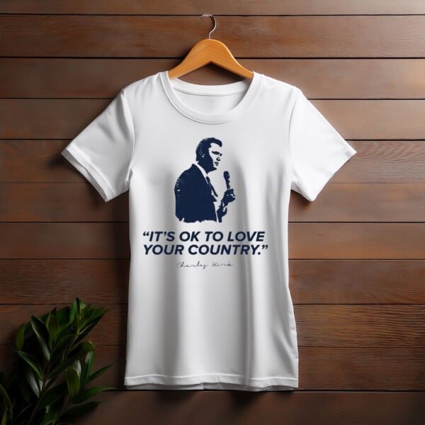 Charlie Kirk Love Your Country Shirt - My Store