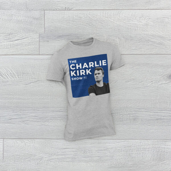 The Charlie Kirk Show T-Shirt - My Store